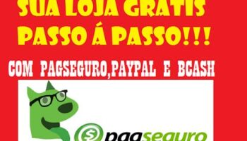 Como montar uma loja virtual gratis com pagseguro – Parte I