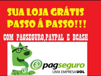 Como montar uma loja virtual gratis com pagseguro – Parte I