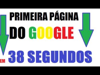 Primeira página do Google em 38 segundos | Como ficar na primeira página do Google