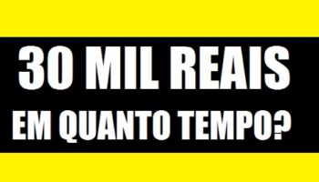 Em quanto tempo eu consigo ganhar dinheiro online| 30 mil em 3 horas?