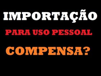 Ainda compensa importar produtos para USO PESSOAL? Importação SEM MÁGICAS