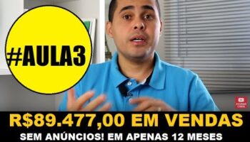 VENDI MAIS DE R$89.000,00 EM 1ANO NO HOTMART SEM INVESTIR EM ANÚNCIOS #AULA3