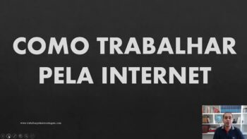 TRABALHE PELA INTERNET E TENHA PELO MENOS 3 FONTES DE RENDA – SÉRIE DE VÍDEOS GRÁTIS ENSINA #AULA1