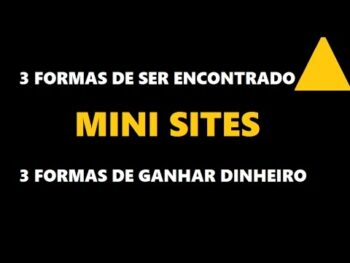 MINI SITES: APRENDA 3 FORMAS DE GANHAR DINHEIRO COM ELES E 3 FORMAS DE PROMOVÊ-LOS