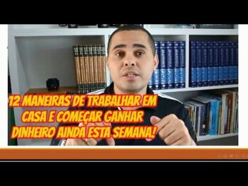 12 maneiras de trabalhar em casa e ganhar dinheiro esta semana ainda | Até SEM INVESTIMENTO ALGUM