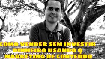 Como usar Marketing de conteúdo para vender pela internet sem investir em anúncios