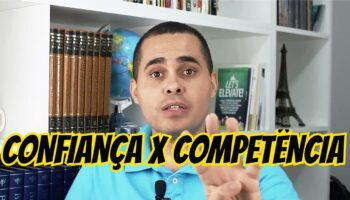 COMPETÊNCIA E CONFIANÇA – Você precisa delas para ser um empreendedor de sucesso