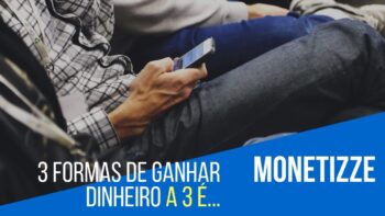 3 formas de ganhar dinheiro na Monetizze trabalhando em casa nas horas vagas