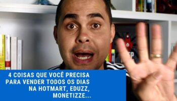 🔔4 “COISAS” que você precisa para vender TODOS OS DIAS na Hotmart, Eduzz, Monetizze como afiliado