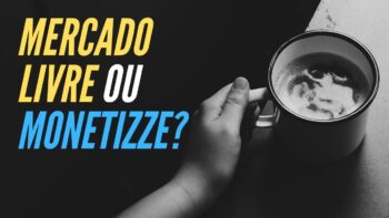 Vender no MERCADO LIVRE OU MONETIZZE? Saiba onde dá para lucrar mais e quais fornecedores usar