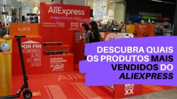 Quais os produtos mais vendidos no Aliexpress? Descubra também os melhores fornecedores pra revenda