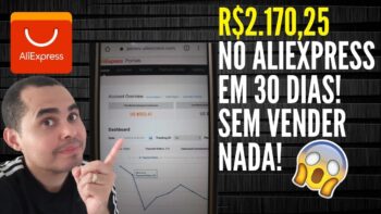 😱R$2.170,25 no Aliexpress SEM VENDER NADA! Aprenda ganhar dinheiro no Aliexpress como afiliado