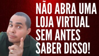 Não abra uma loja virtual sem saber destas 3 coisas | DropShipping NACIONAL FORNECEDOR BRASILEIRO