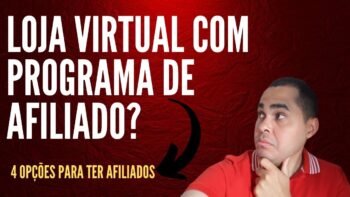 📣 Loja virtual com programa de afiliado e mais 3 plataformas para vender seus produtos fisicos