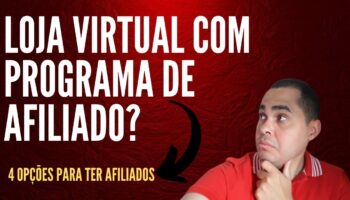 📣 Loja virtual com programa de afiliado e mais 3 plataformas para vender seus produtos fisicos