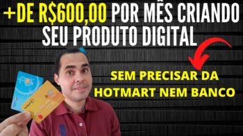 📣😱Como ganhar mais R$600,00 por mês trabalhando em casa vendendo seu produto digital SEM INVESTIR