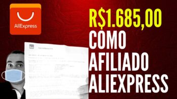 ⛔😷 R$1.685,00 como AFILIADO ALIEXPRESS NA QUARENTENA – Aprenda como trabalhar em casa sem se expor