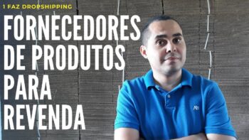 Fornecedores de produtos para revenda no Brasil | O primeiro Faz DropShipping Nacional