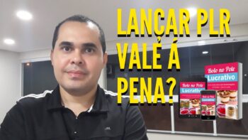 Lançar produto PLR vale á pena? Dá para ganhar muito dinheiro com este tipo de produto digital?