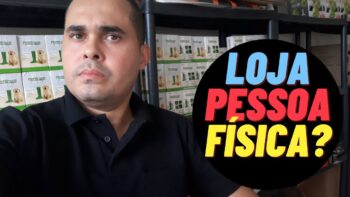 🚚💲Posso abrir uma Loja Virtual como Pessoa Física? Entenda porque você precisa pensar nisso antes