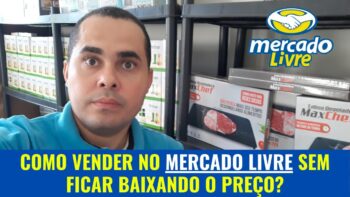 Como vender no Mercado Livre sem precisar ficar BAIXANDO O PREÇO? Faça isso antes de focar no preço