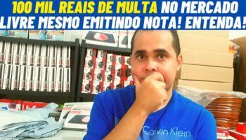 100 MIL REAIS de multa vendendo no Mercado Livre COM NOTA FISCAL de saída! ENTENDA E CUIDADO!