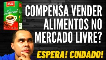 Compensa um INICIANTE vender produtos de Supermercado no Mercado Livre?INICIANTE NÃO USA Envios Full