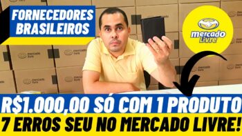 7 erros que você está cometendo ao vender no Mercado Livre | Pague R$7.50 e venda por R$25,99