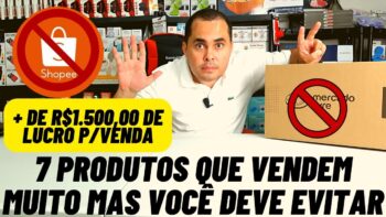 7 Produtos que vendem muito na Shopee e Mercado Livre mas você NÃO deve vender!