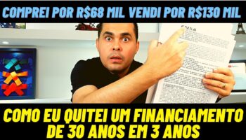 Veja como eu QUITEI um financiamento de 30 anos em 3 anos GANHANDO DINHEIRO EXTRA e sendo VIGILANTE