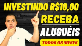 Receba aluguéis todos os meses investindo á partir de R$10,00 | Fundos imobiliários compensa mesmo?