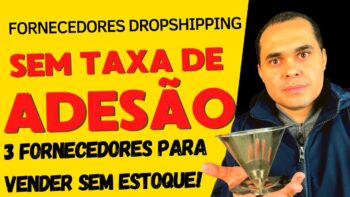 Fornecedor DropShipping Brasileiro que não cobra taxa de adesão | Loja Virtual, MercadoLivre, Shopee