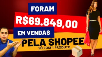 R$69.849,00 em vendas! Produtos bons para vender na Shopee e MercadoLivre mesmo tendo pouco dinheiro