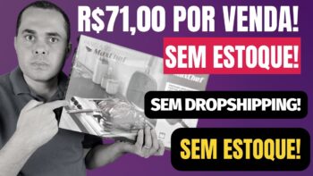 Produto paga até R$70,00 por venda sem precisar estoque nem DropShipping! Venda sem MERCADO LIVRE!