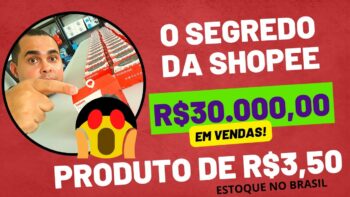 SEGREDO DA SHOPEE REVELADO: R$30.000,00 com produtos de R$3,50 para vender na Shopee e Mercado Livre