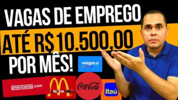 🔴VAGAS DE EMPREGO NO BRASIL! Salário de até R$10.500,00 por mês para trabalho REMOTO e PRESENCIAL