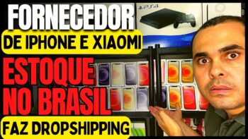 🎁Fornecedor de Iphone e Xiaomi que faz DROPSHIPPING! Preço de Paraguai com estoque NO BRASIL