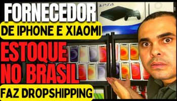 🎁Fornecedor de Iphone e Xiaomi que faz DROPSHIPPING! Preço de Paraguai com estoque NO BRASIL