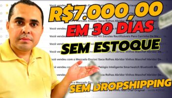 🔴Como ganhar R$7.000,00 em apenas 30 dias sem estoque ou dropshipping! E sem Shopee ou MercadoLivre