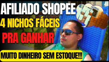 Afiliado Shopee: 4 Nichos para vender mais fácil SEM ESTOQUE E SEM DROPSHIPPING só com links