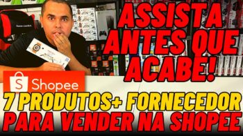 7 Produtos para vender na Shopee e ganhar dinheiro comprando de fornecedores com estoque no Brasil