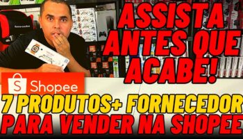 7 Produtos para vender na Shopee e ganhar dinheiro comprando de fornecedores com estoque no Brasil