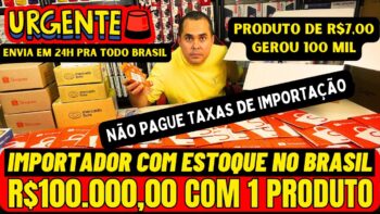 R$ 100.000,00 COM 1 PRODUTO! Não pague taxas de importação! Estoque no BRASIL venda no Mercado Livre