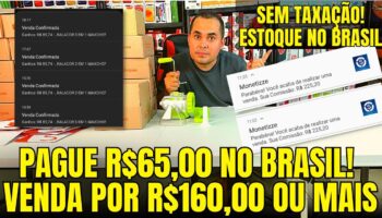 SEM TAXAÇÃO! Pague R$65,00 NO BRASIL e venda por até R$160,00 sem depender da Shopee e MercadoLivre