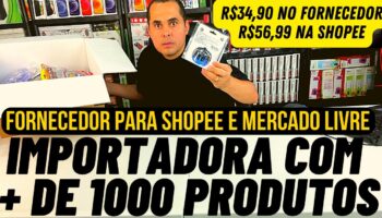 Venda na Shopee! Importadora com + de 1000 produtos no Brasil para revenda na Shopee e MercadoLivre