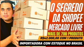 R$42.000,00 NA SHOPEE! Fornecedor com mais de 700 produtos pra revenda no Mercado Livre e Shopee