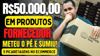 R$50.000,00 em produtos e o fornecedor SUMIU! 5 Cuidados ao vender no Mercado Livre e Shopee