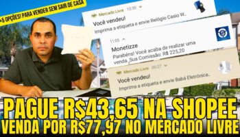 Pague R$46,45 na Shopee e venda no MercadoLivre por R$77,97 Mais 5 formas de vender sem sair de casa