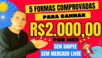 5 formas COMPROVADAS para ganhar R$2.000,00 por mês em casa! Sem estoque no Mercado Livre e Shopee