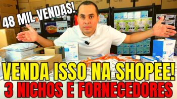 Venda isso na Shopee! Produto com 48 mil vendas e três nichos e fornecedores para ganhar dinheiro